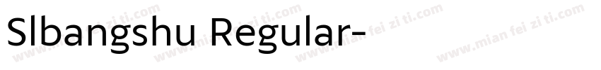 Slbangshu Regular字体转换